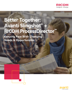 Better Together Avanti Slingshot + RICOH ProcessDirector eBook